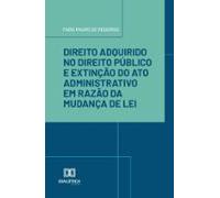 Direito Adquirido No Direito Público E Extinção Do Ato Administrativo