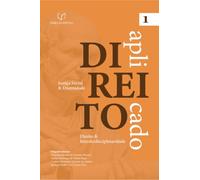Direito Aplicado - Justiça Social e Diversidade (Volume 1 - Direito e Interdisciplinaridade)