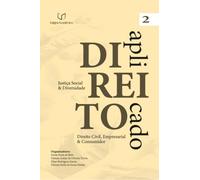 Direito Aplicado - Justiça Social e Diversidade (Volume 2 - Direito Civil, Empresarial e Consumidor)