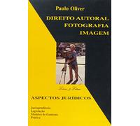 Direito Autoral Fotografia Imagem. Aspectos Jurídicos