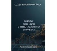 Direito: Cdc Lgpd E Tributação Para Empresas (ebook)