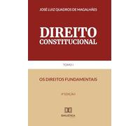 Direito Constitucional Tomo I: Os direitos fundamentais