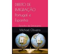 DIREITO DE IMIGRAÇÃO Portugal e Espanha: Derecho de Extranjería