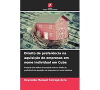 Direito de preferência na aquisição de empresas em nome individual em Cuba: Proteção dos efeitos da sucessão sobre o direito de preferência de aquisição nas empresas em nome individual