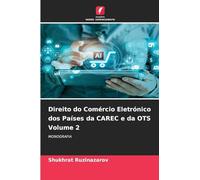 Direito do Comércio Eletrónico dos Países da CAREC e da OTS Volume 2: MONOGRAFIA