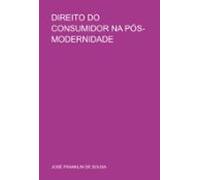 Direito Do Consumidor Na Pós-modernidade (ebook)