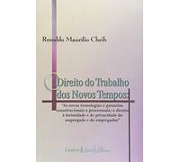 Direito do Trabalho dos Novos Tempos
