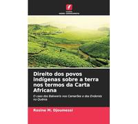 Direito dos povos indígenas sobre a terra nos termos da Carta Africana