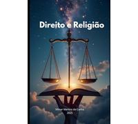 Direito e Religião: O confronto da fé e o exercício da advocacia