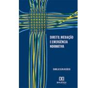 Direito Mediação E Emergência Normativa (ebook)