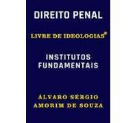 Direito Penal Livre De Ideologias (ebook)