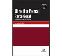 Direito Penal - Parte Geral: Teoria Da Infração E Formas Especiais Do Crime