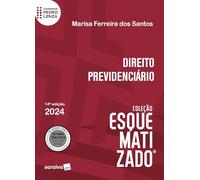 DIREITO PREVIDENCIÁRIO ESQUEMATIZADO -14ª EDIÇÃO 2024