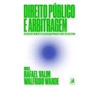 Direito Público E Arbitragem: Os Desafios Emergentes Da Resolução Priv
