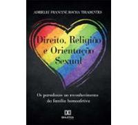 Direito Religião E Orientação Sexual (ebook)