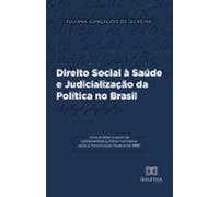 Direito Social À Saúde E Judicialização Da Política No Brasil (ebook)