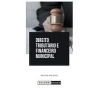 Direito Tributário E Financeiro Municipal (ebook)