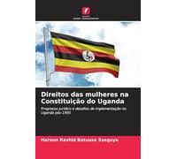 Direitos das mulheres na Constituição do Uganda: Progresso jurídico e desafios de implementação no Uganda pós-1995
