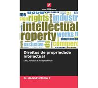 Direitos de propriedade intelectual: Leis, políticas e jurisprudência