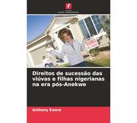 Direitos de sucessão das viúvas e filhas nigerianas na era pós-Anekwe