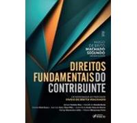 Direitos Fundamentais Do Contribuinte (ebook)