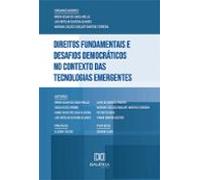Direitos Fundamentais E Desafios Democráticos No Contexto Das Tecnolog