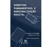 Direitos Fundamentais E Marginalização Digital (ebook)
