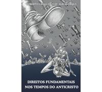DIREITOS FUNDAMENTAS NOS TEMPOS DO ANTICRISTO
