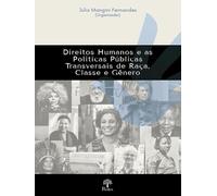 DIREITOS HUMANOS E AS POLÍTICAS TRANSVERSAIS DE RAÇA, CLASSE E GÊNERO