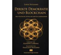 DIREKTE DEMOKRATIE UND BLOCKCHAIN: DAS POLITISCHE SYSTEM DES DRITTEN JAHRTAUSENDS