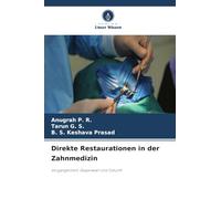 Direkte Restaurationen in der Zahnmedizin: Vergangenheit, Gegenwart und Zukunft