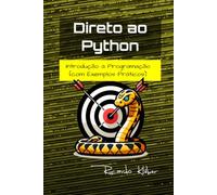 Direto ao Python: Introdução à Programação (com Exemplos Comentados)
