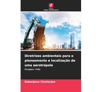 Diretrizes ambientais para o planeamento e localização de uma aerotrópole