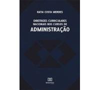 Diretrizes Curriculares Nacionais Nos Cursos De Administração (ebook)