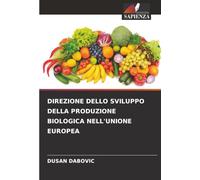 DIREZIONE DELLO SVILUPPO DELLA PRODUZIONE BIOLOGICA NELL'UNIONE EUROPEA