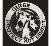 Dirge - Protect not disect