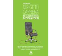 Dirige tu carrera: No dejes que otros decidan por ti (Alienta)