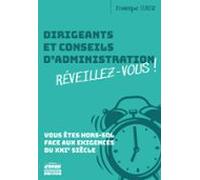 Dirigeants Et Conseils Dadministration : Réveillez-vous ! (ebook)