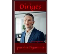 Dirigés par des Figurants (Histoire, société et politique)