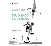 Dirigiendo la cancha: Sin miedo a fallar