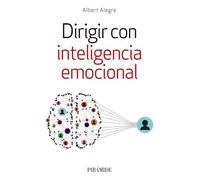 Dirigir con inteligencia emocional (Empresa y Gestión)