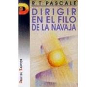 Dirigir En El Filo De La Navaja: Como Las Empresas De Exito Utili Zan