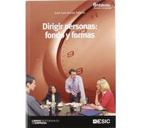 Dirigir personas: fondo y formas (Libros profesionales)