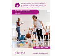 Dirigir y dinamizar eventos, actividades y juegos para animación físico-deportiva y recreativa. AFDA0211 - Animación físico-deportiva y recreativa (FORMACION)