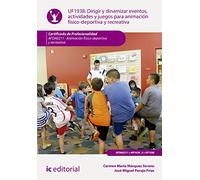 Dirigir y dinamizar eventos, actividades y juegos para animación físico-deportiva y recreativa. afda0211 - animación físico-deportiva y recreativa (SIN COLECCION)