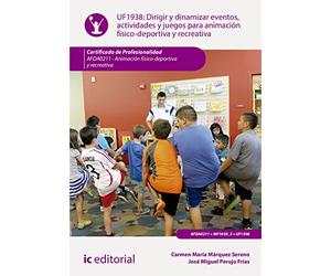 Dirigir y dinamizar eventos, actividades y juegos para animación físico-deportiva y recreativa. afda0211 - animación físico-deportiva y recreativa (SIN COLECCION)