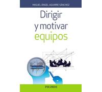 Dirigir y motivar equipos (Empresa y Gestión)