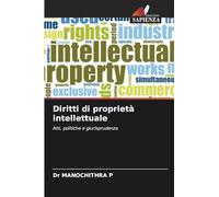 Diritti di proprietà intellettuale: Atti, politiche e giurisprudenza