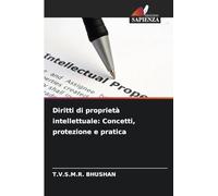 Diritti di proprietà intellettuale: Concetti, protezione e pratica