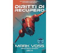 Diritti di Recupero: un’avventura di fantascienza (Pirati dello Spazio!)